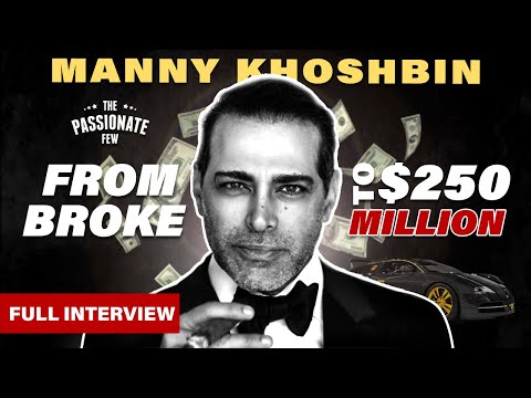 MANNY KHOSHBIN: How I Made It From Homeless To $250 Million Real Estate Mogul &amp; Luxury Car Collector