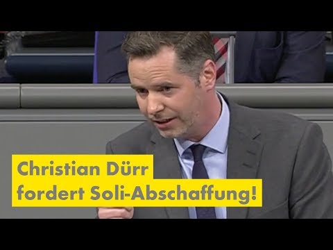 Christian Dürr fordert Soli-Abschaffung!